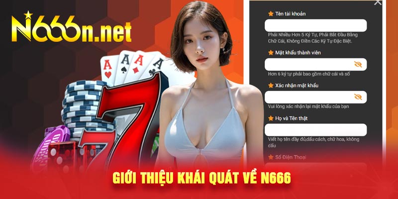 Giới thiệu khái quát về N666